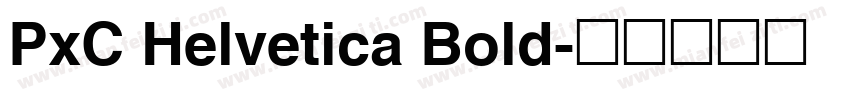 PxC Helvetica Bold字体转换